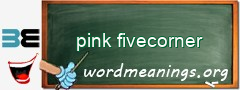 WordMeaning blackboard for pink fivecorner